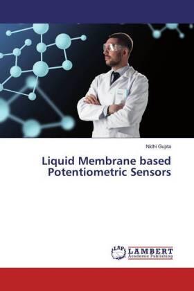 Gupta |  Liquid Membrane based Potentiometric Sensors | Buch |  Sack Fachmedien