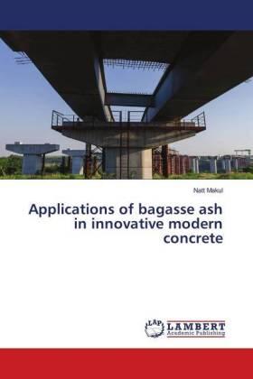 Makul |  Applications of bagasse ash in innovative modern concrete | Buch |  Sack Fachmedien