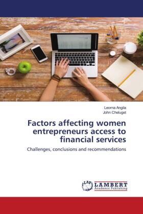 Angila / Cheluget | Factors affecting women entrepreneurs access to financial services | Buch | 978-613-9-89428-4 | sack.de