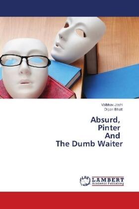 Joshi / Bhatt |  Absurd, Pinter And The Dumb Waiter | Buch |  Sack Fachmedien