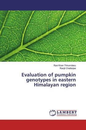Thirumdasu / Chatterjee |  Evaluation of pumpkin genotypes in eastern Himalayan region | Buch |  Sack Fachmedien