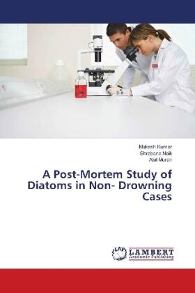 Kumar / Naik / Murari |  A Post-Mortem Study of Diatoms in Non- Drowning Cases | Buch |  Sack Fachmedien