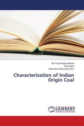 Mishra / Sahu / Chakravarty |  Characterization of Indian Origin Coal | Buch |  Sack Fachmedien