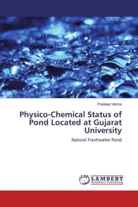 Verma |  Physico-Chemical Status of Pond Located at Gujarat University | Buch |  Sack Fachmedien