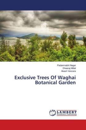 Nagar / Mittal / Vanzara |  Exclusive Trees Of Waghai Botanical Garden | Buch |  Sack Fachmedien
