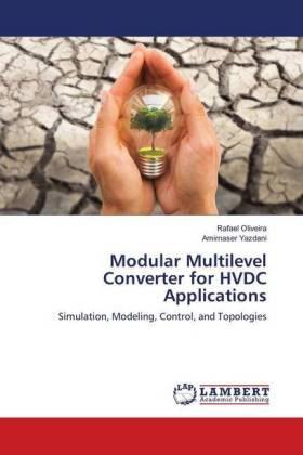 Oliveira / Yazdani |  Modular Multilevel Converter for HVDC Applications | Buch |  Sack Fachmedien
