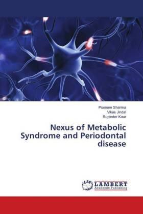 Sharma / Jindal / Kaur |  Nexus of Metabolic Syndrome and Periodontal disease | Buch |  Sack Fachmedien