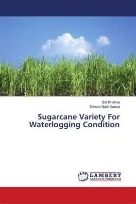 Krishna / Kamat |  Sugarcane Variety For Waterlogging Condition | Buch |  Sack Fachmedien