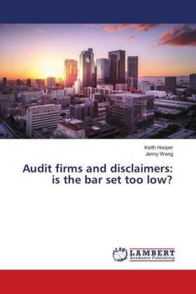 Hooper / Wang |  Audit firms and disclaimers: is the bar set too low? | Buch |  Sack Fachmedien