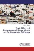 Madkour |  Toxic Effects of Environmental Heavy Metals on Cardiovascular Pathophy | Buch |  Sack Fachmedien