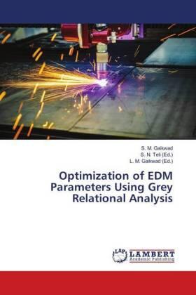 Gaikwad / Teli |  Optimization of EDM Parameters Using Grey Relational Analysis | Buch |  Sack Fachmedien