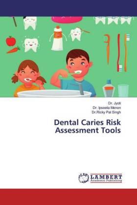 Menon / Pal Singh |  Dental Caries Risk Assessment Tools | Buch |  Sack Fachmedien