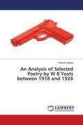 Hughes |  An Analysis of Selected Poetry by W B Yeats between 1918 and 1928 | Buch |  Sack Fachmedien
