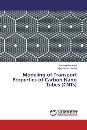 Dhariwal / Lamba |  Modeling of Transport Properties of Carbon Nano Tubes (CNTs) | Buch |  Sack Fachmedien
