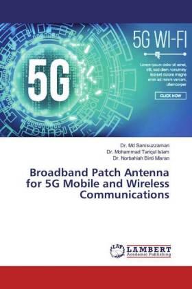 Samsuzzaman / Islam / Misran |  Broadband Patch Antenna for 5G Mobile and Wireless Communications | Buch |  Sack Fachmedien