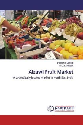 Mandal / Lalruatfeli | Aizawl Fruit Market | Buch | 978-613-9-94021-9 | sack.de