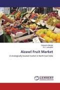 Mandal / Lalruatfeli |  Aizawl Fruit Market | Buch |  Sack Fachmedien