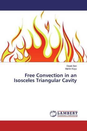 Sen / Koyu |  Free Convection in an Isosceles Triangular Cavity | Buch |  Sack Fachmedien
