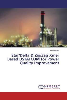 Jain |  Star/Delta & Zig/Zag Xmer Based DSTATCOM for Power Quality Improvement | Buch |  Sack Fachmedien