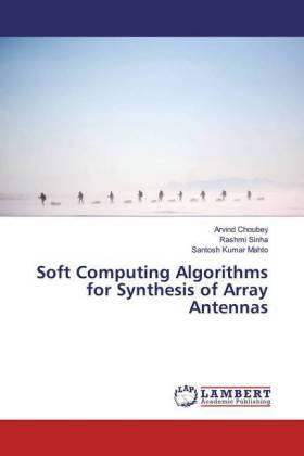 Choubey / Sinha / Mahto |  Soft Computing Algorithms for Synthesis of Array Antennas | Buch |  Sack Fachmedien