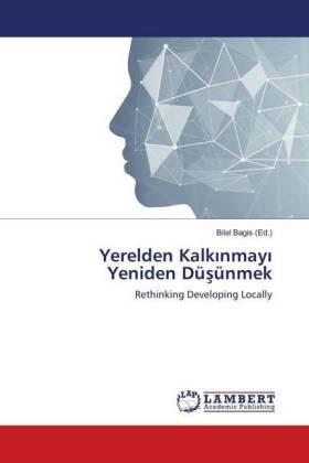 Bagis |  Yerelden Kalk¿nmay¿ Yeniden Dü¿ünmek | Buch |  Sack Fachmedien
