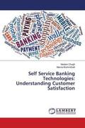 Chugh / Brahmbhatt |  Self Service Banking Technologies: Understanding Customer Satisfaction | Buch |  Sack Fachmedien