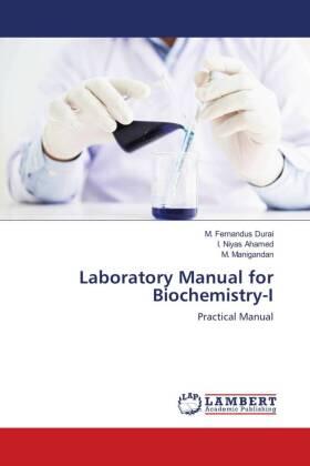 Durai / Ahamed / Manigandan |  Laboratory Manual for Biochemistry-I | Buch |  Sack Fachmedien