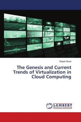 Bose |  The Genesis and Current Trends of Virtualization in Cloud Computing | Buch |  Sack Fachmedien