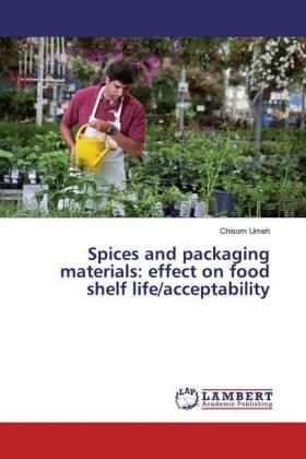 Umeh |  Spices and packaging materials: effect on food shelf life/acceptability | Buch |  Sack Fachmedien