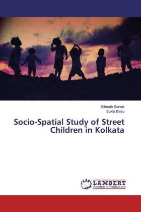 Sarkar / Basu |  Socio-Spatial Study of Street Children in Kolkata | Buch |  Sack Fachmedien