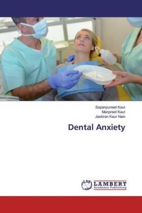 Kaur / Kaur Nain |  Dental Anxiety | Buch |  Sack Fachmedien