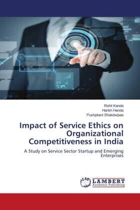 Kanda / Handa / Shakdwipee |  Impact of Service Ethics on Organizational Competitiveness in India | Buch |  Sack Fachmedien