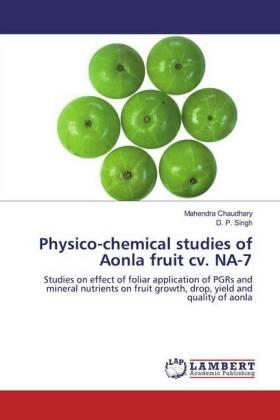 Chaudhary / Singh |  Physico-chemical studies of Aonla fruit cv. NA-7 | Buch |  Sack Fachmedien