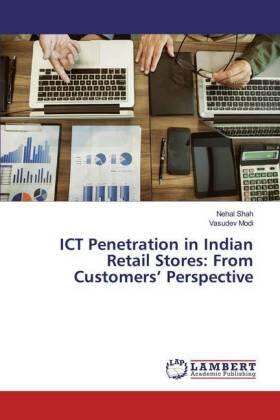 Shah / Modi |  ICT Penetration in Indian Retail Stores: From Customers¿ Perspective | Buch |  Sack Fachmedien