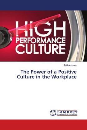 Abrhiem | The Power of a Positive Culture in the Workplace | Buch | 978-613-9-99353-6 | sack.de