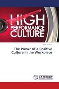 Abrhiem |  The Power of a Positive Culture in the Workplace | Buch |  Sack Fachmedien