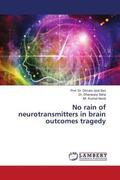 Sen / Saha / Nandi |  No rain of neurotransmitters in brain outcomes tragedy | Buch |  Sack Fachmedien