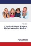 Rathore / Solanki |  A Study of Mental Stress of Higher Secondary Students | Buch |  Sack Fachmedien