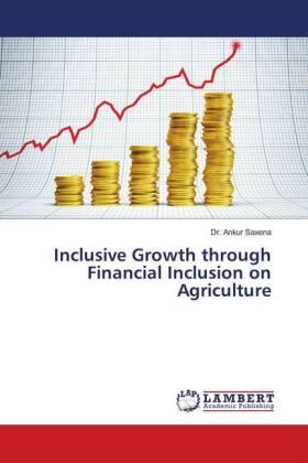 Saxena |  Inclusive Growth through Financial Inclusion on Agriculture | Buch |  Sack Fachmedien