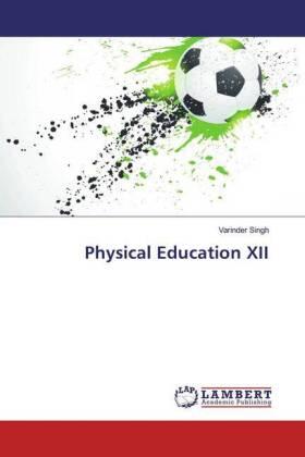Singh |  Physical Education XII | Buch |  Sack Fachmedien