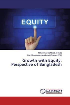 Mahboob Ali / Ahmad (Adviser) |  Growth with Equity: Perspective of Bangladesh | Buch |  Sack Fachmedien