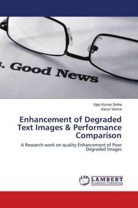 Sinha / Verma |  Enhancement of Degraded Text Images & Performance Comparison | Buch |  Sack Fachmedien