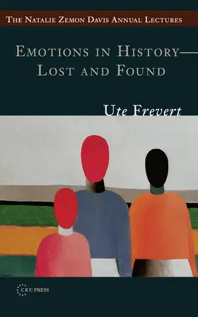 Frevert |  Emotions in History - Lost and Found | Buch |  Sack Fachmedien