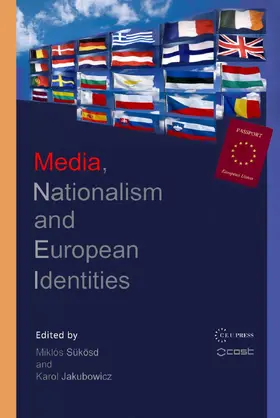 Jakubowicz / Sukosd / Sükösd |  Media, Nationalism and European Identities | eBook | Sack Fachmedien
