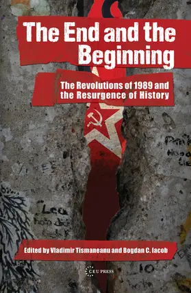 Tismaneanu / Iacob |  The End and the Beginning | Buch |  Sack Fachmedien