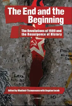 Tismaneanu / Iacob |  The End and the Beginning | eBook | Sack Fachmedien