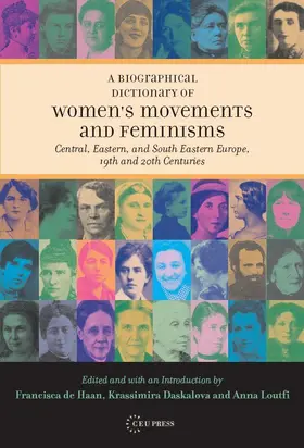 Loutfi / Daskalova / de Haan |  A Biographical Dictionary of Women's Movements and Feminisms | eBook | Sack Fachmedien