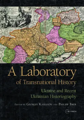 Kasianov / Ther |  A Laboratory of Transnational History | eBook | Sack Fachmedien