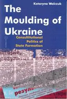Wolczuk |  The Moulding of Ukraine | eBook | Sack Fachmedien