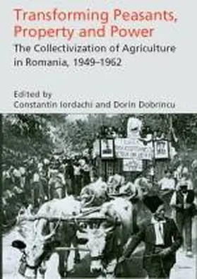Dobrincu / Iordachi | Transforming Peasants, Property and Power | E-Book | sack.de